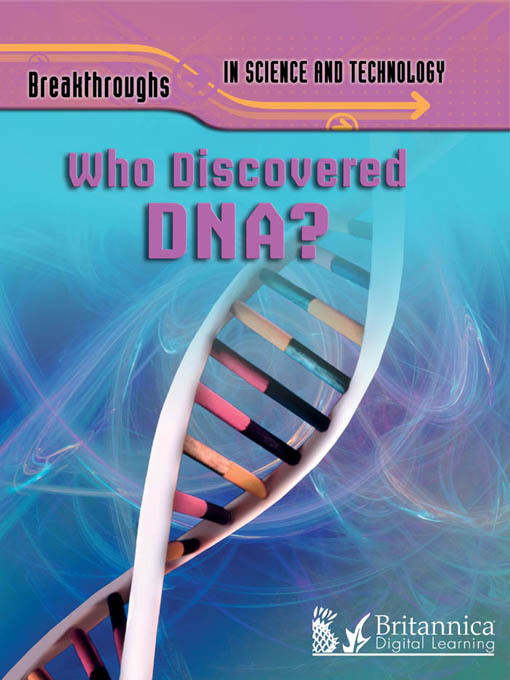 Title details for Who Discovered DNA? by Britannica Digital Learning - Wait list